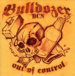 Bulldozer BCN : Out of Control